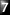 7 7